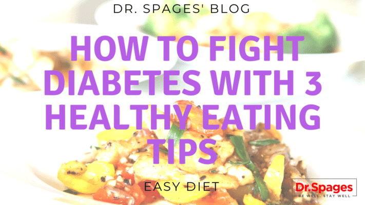 How to Fight Diabetes by Healthy Eating | Dr. Jonathan Spages