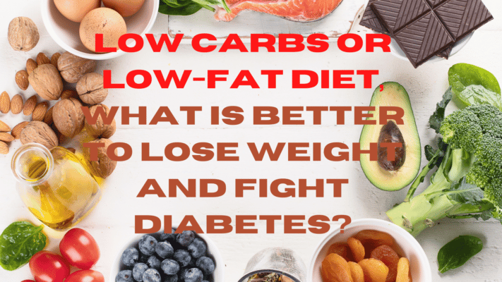 Low carbs or low-fat diet, what is better to lose weight and fight diabetes?